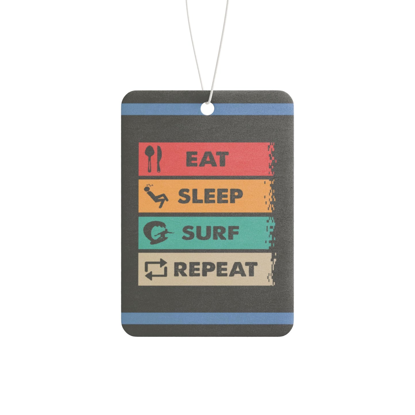 Eat, Sleep ,Surf ,Repeat