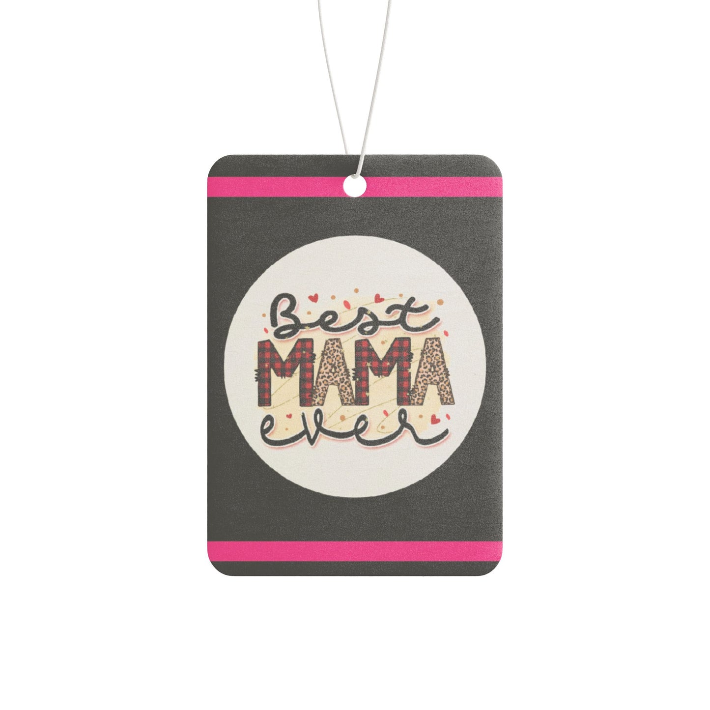 Best Mama ever - DMV car air freshener