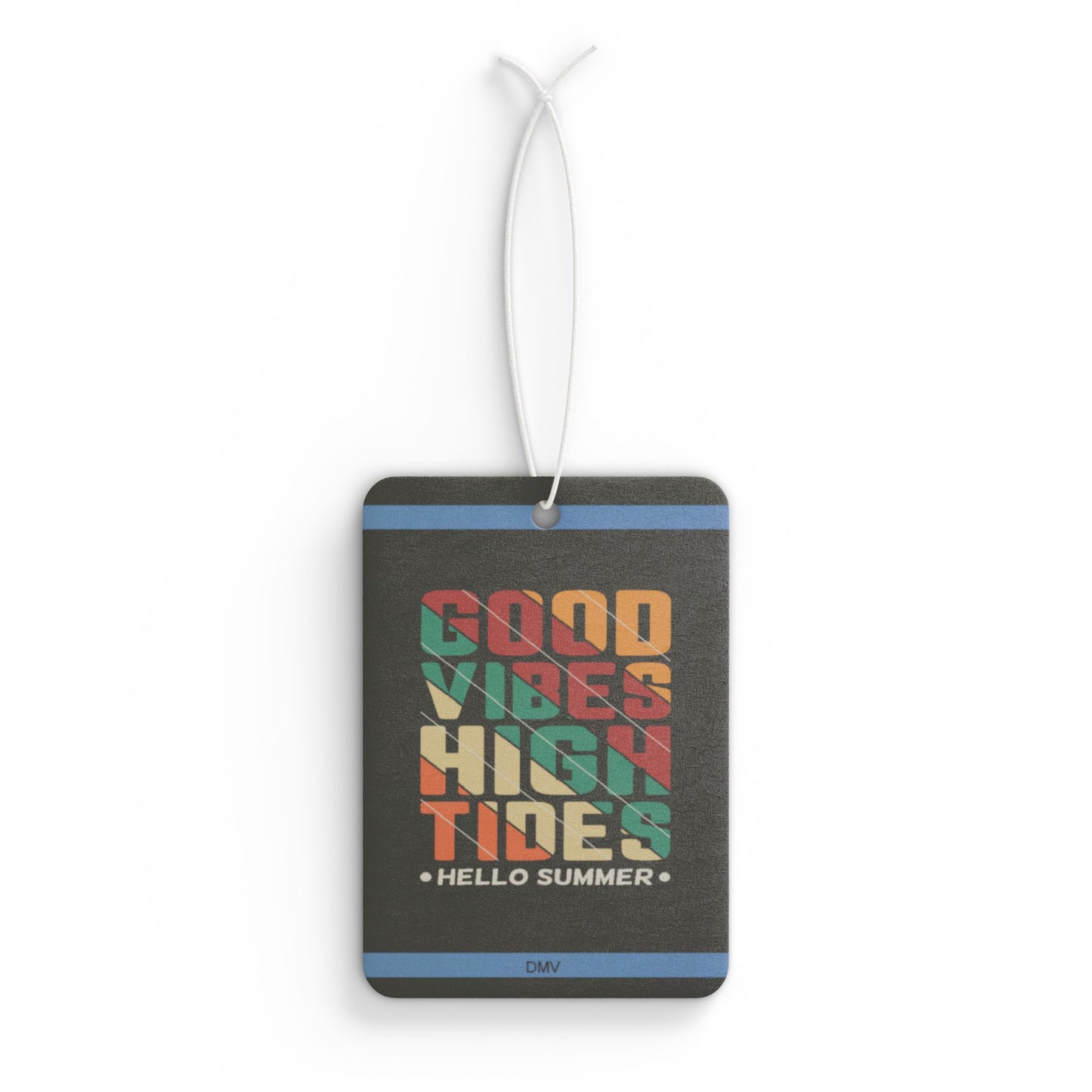 Good vibes high tides - DMV air freshener
