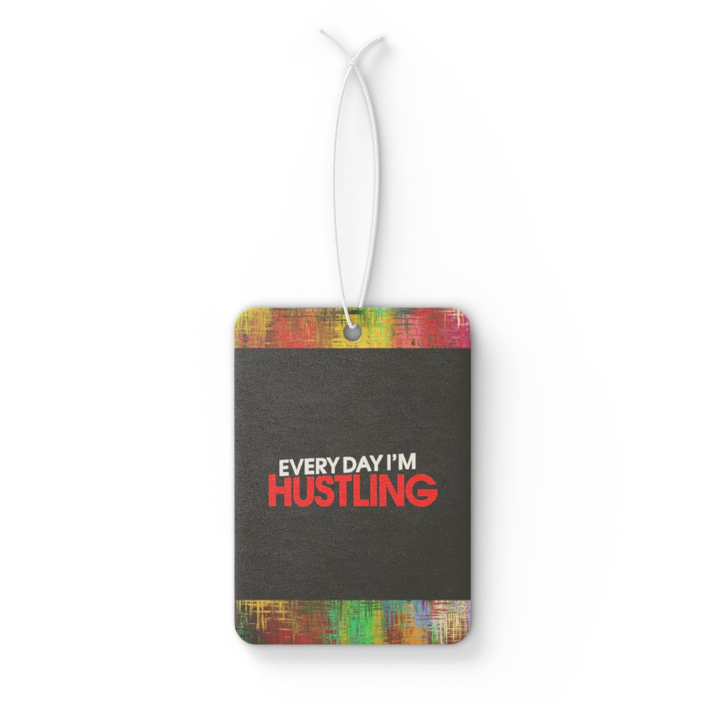 Every day I'm hustling - DMV air freshener