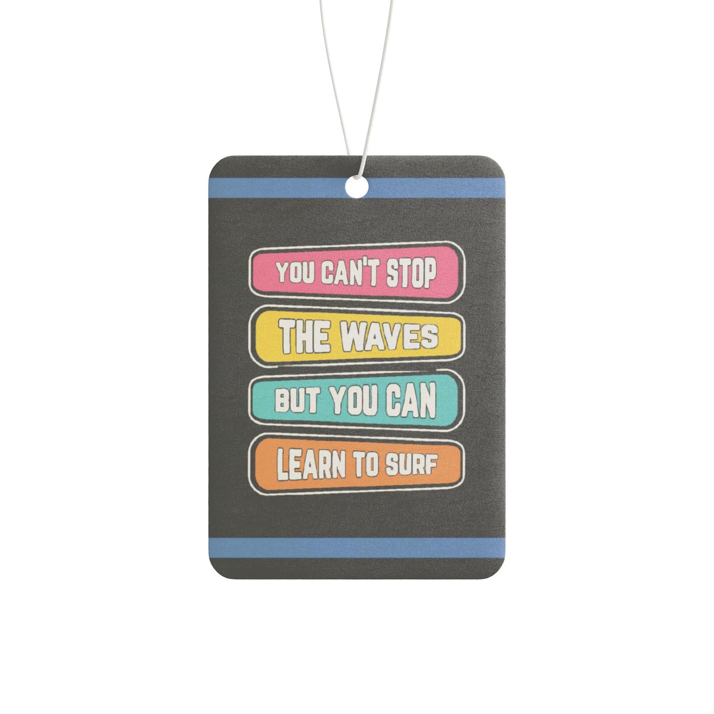 You can't stop the waves...