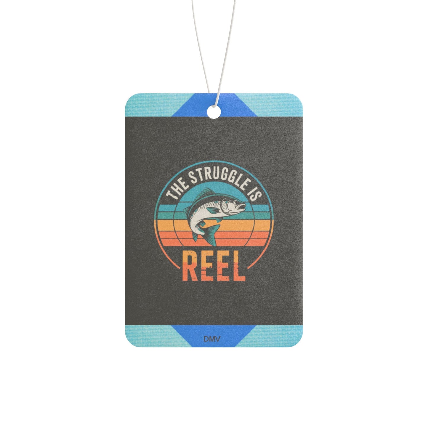 The struggle is reel - DMV freshener