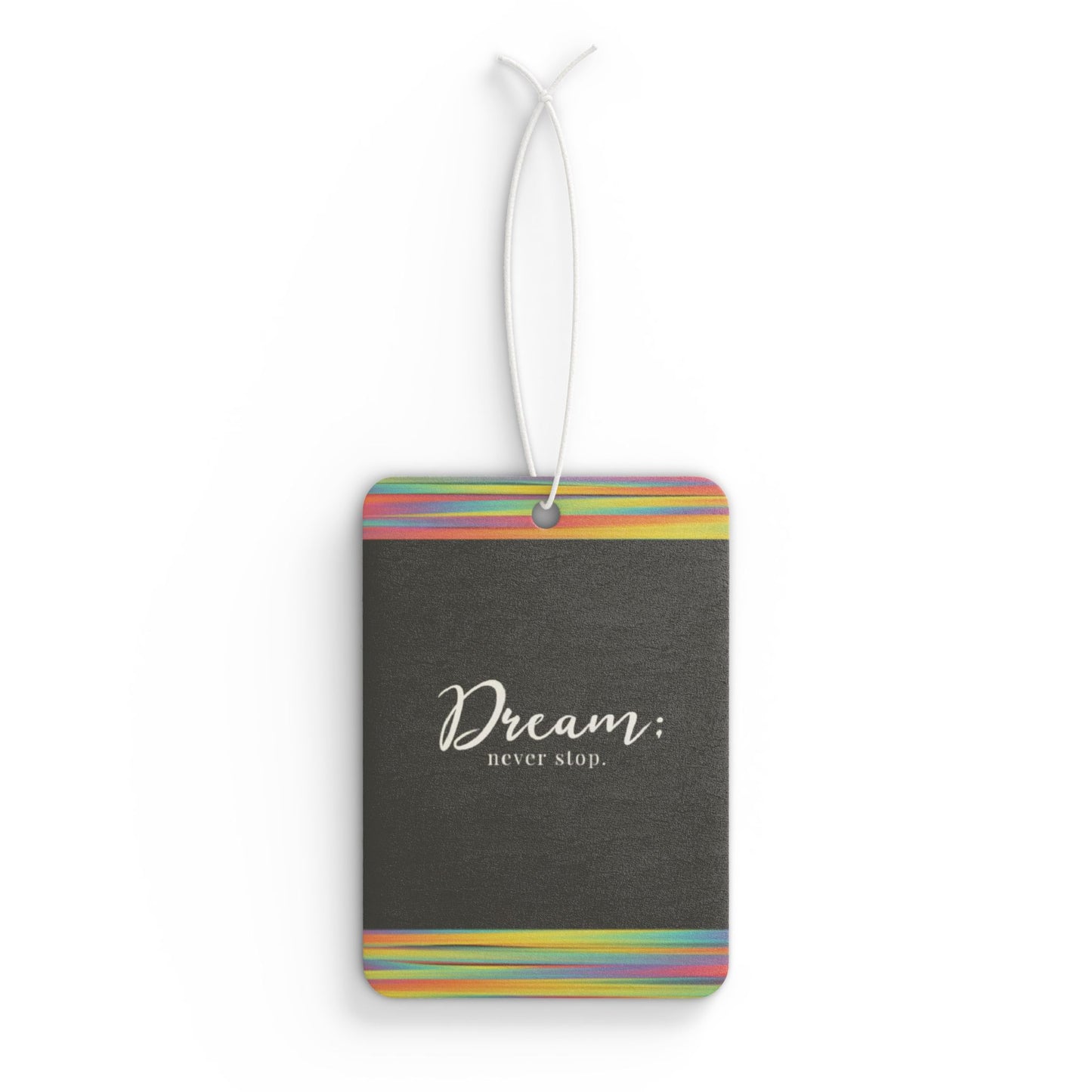 Dream never stop - DMV air freshener
