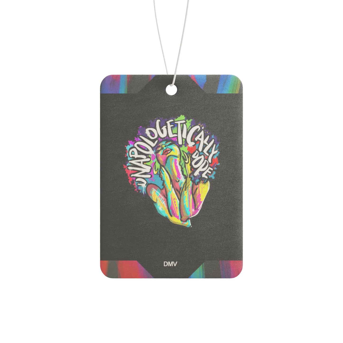 Unapologetically Dope - DMV air freshener