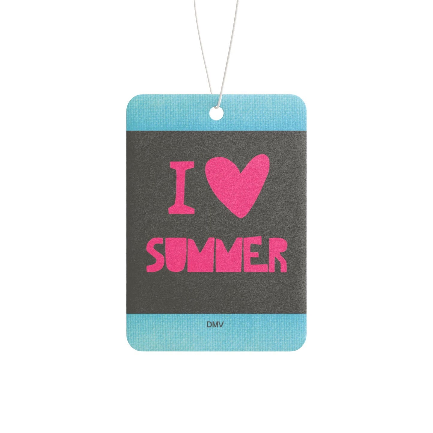 I love summer - DMV car air freshener