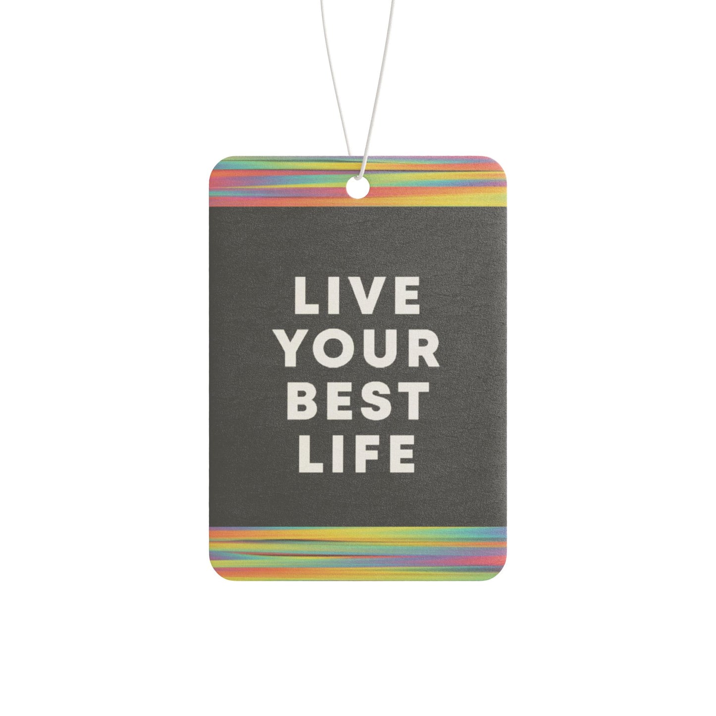 Live your best life - DMV air freshener