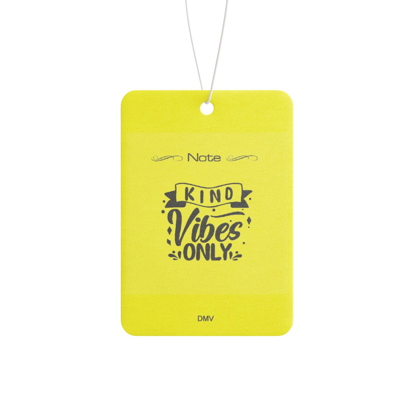 Kind vibes only - DMV air freshener