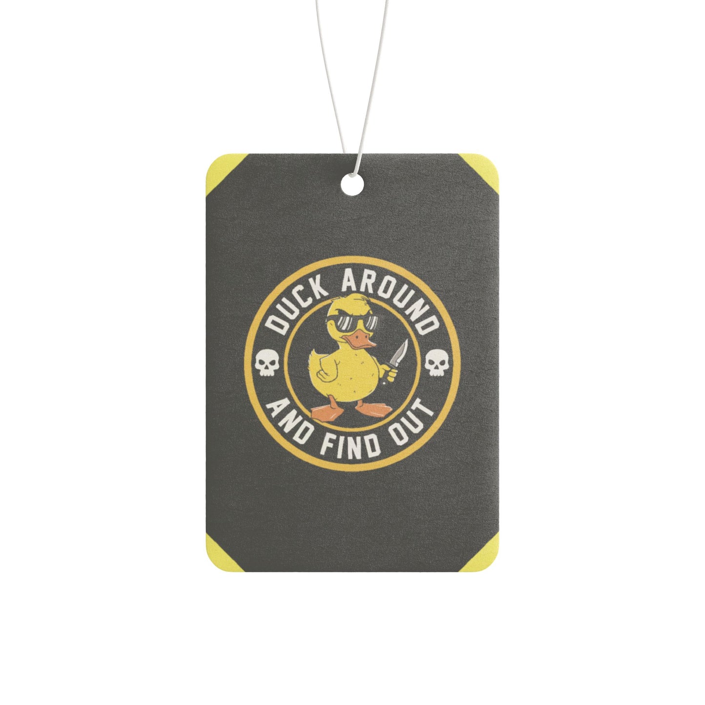 Duck around and find out 1! - DMV air freshener