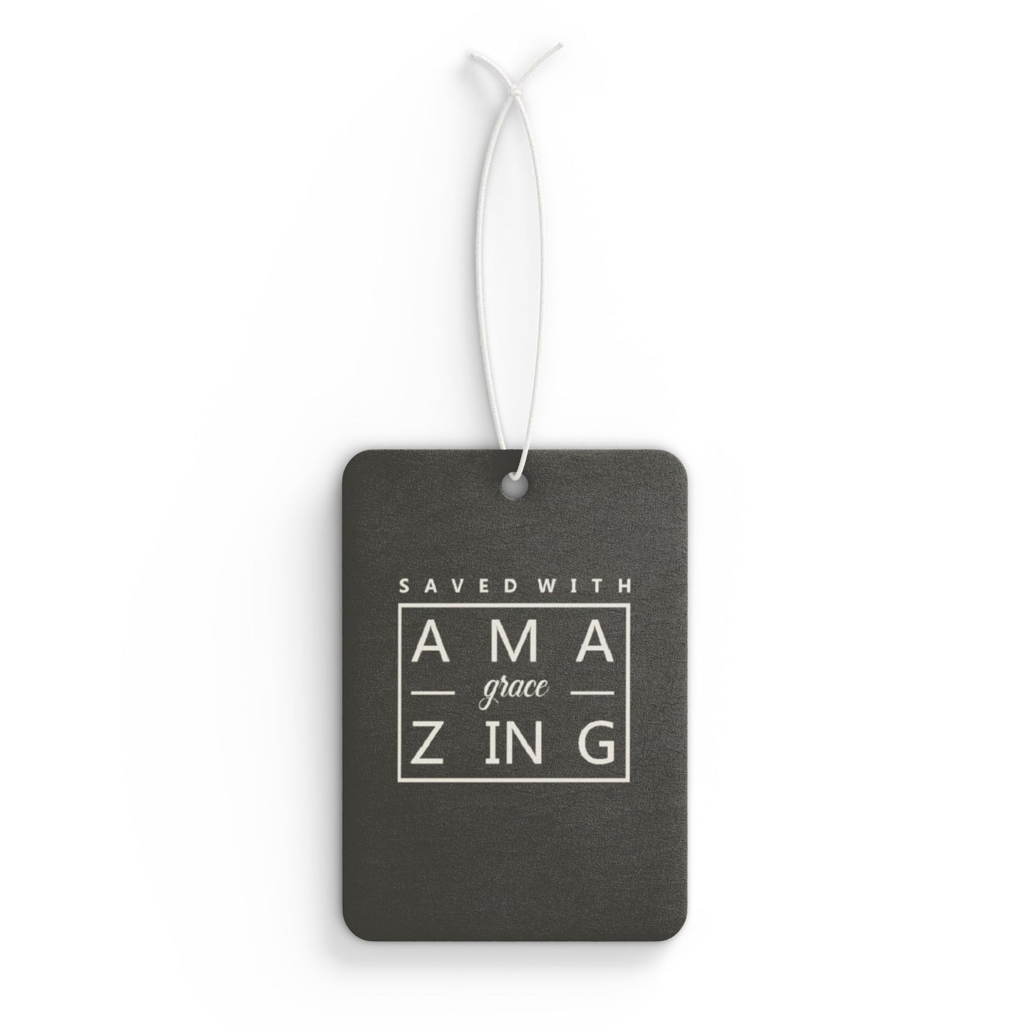 Saved with amazing grace - DMV car air freshener