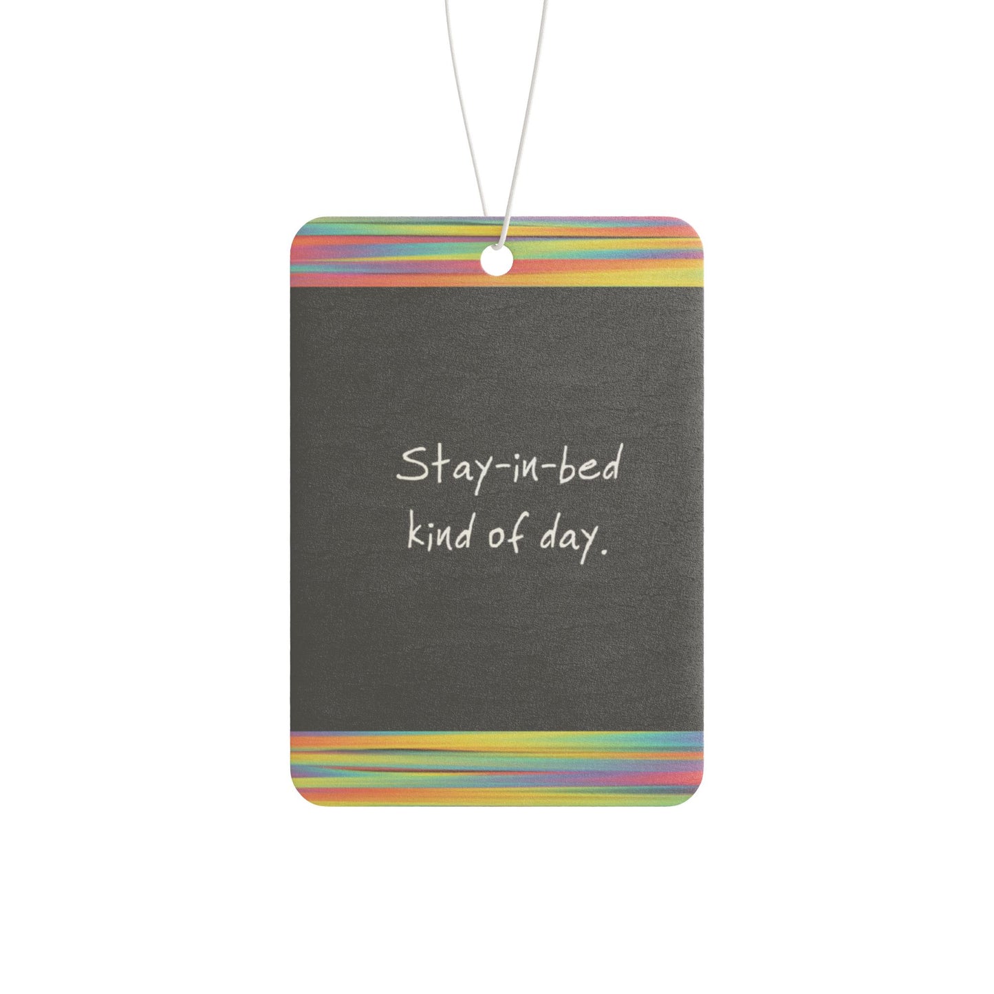 Stay in bed kind of day - DMV air freshener
