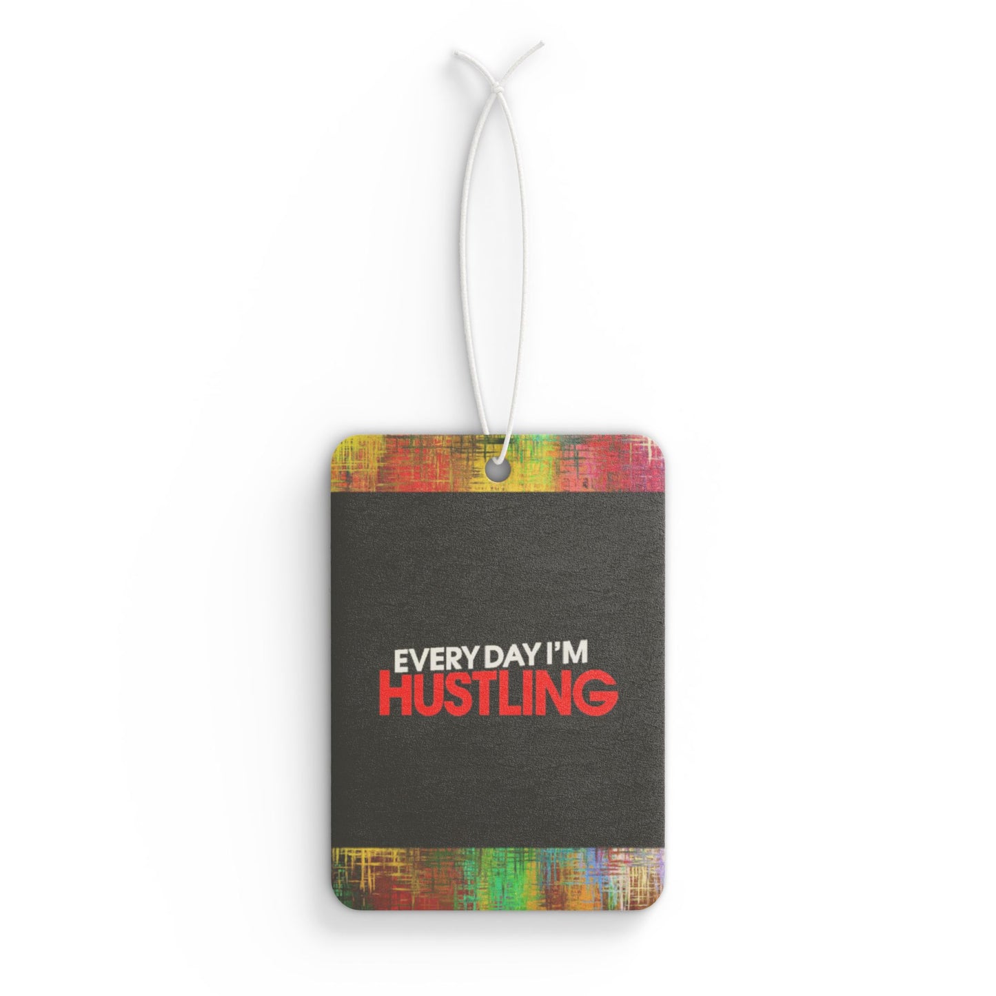 Every day I'm hustling - DMV air freshener