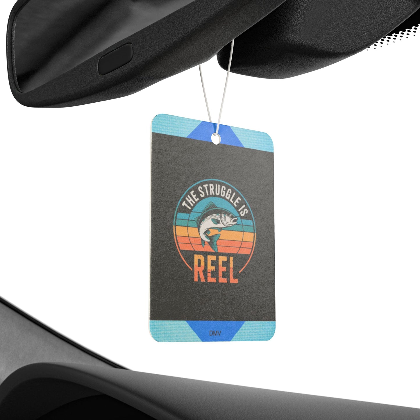 The struggle is reel - DMV freshener
