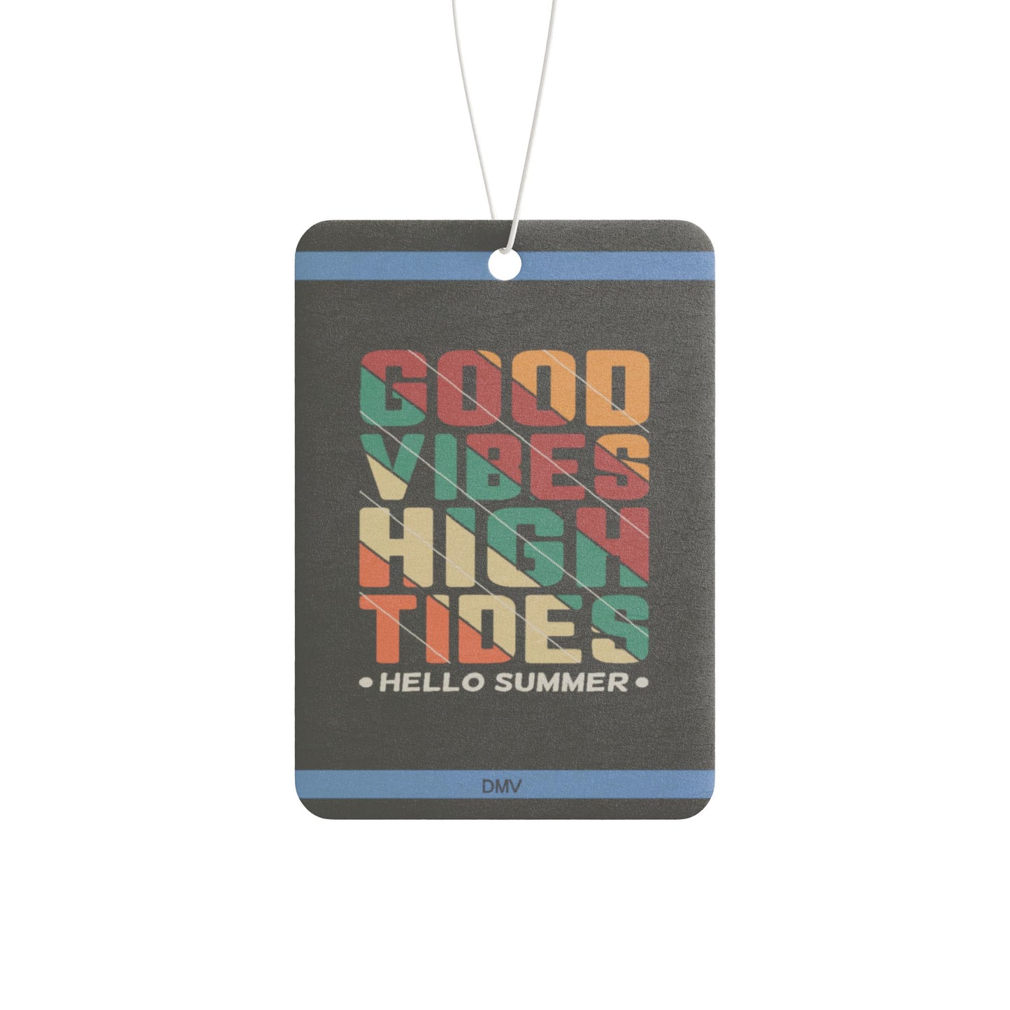 Good vibes high tides - DMV air freshener