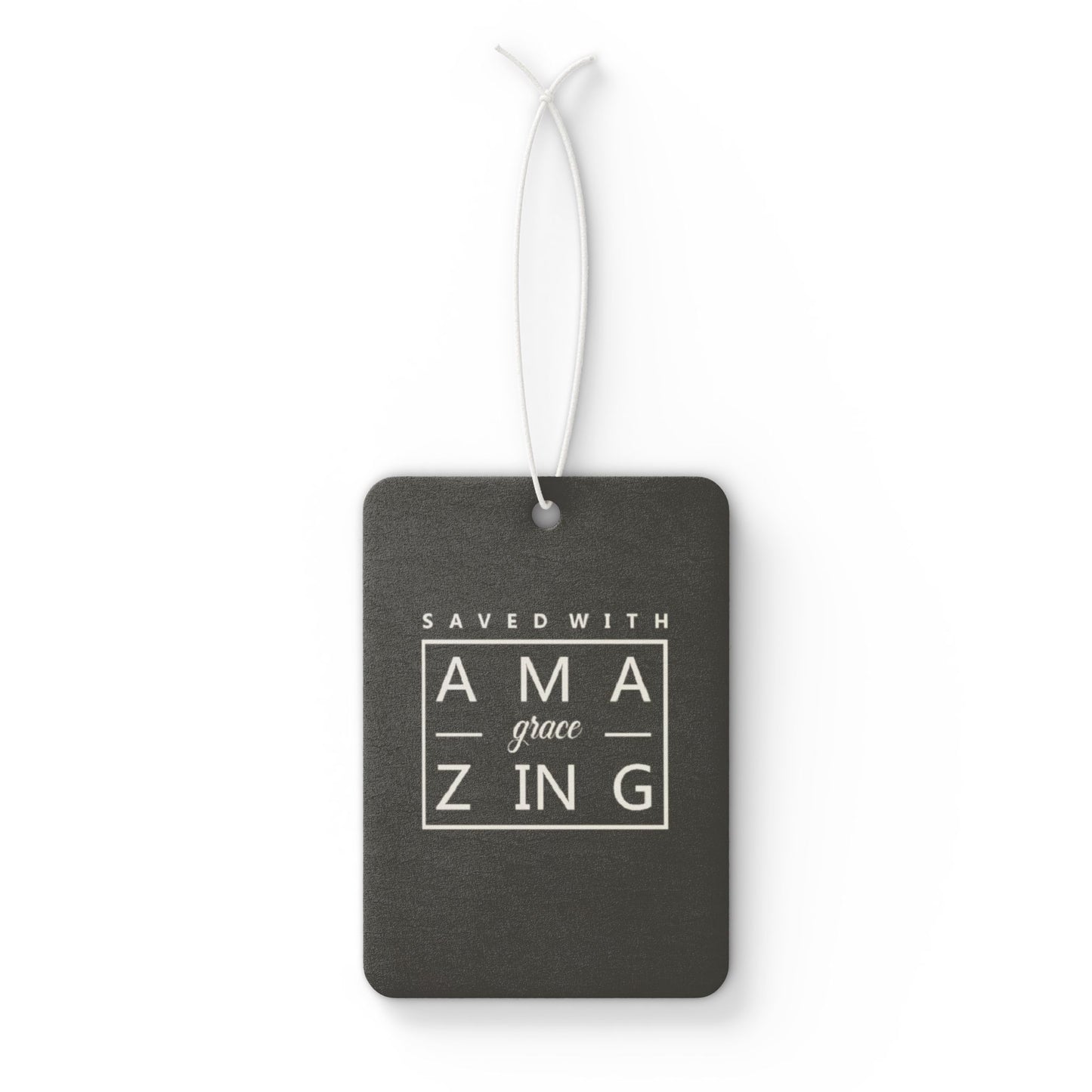 Saved with amazing grace - DMV car air freshener