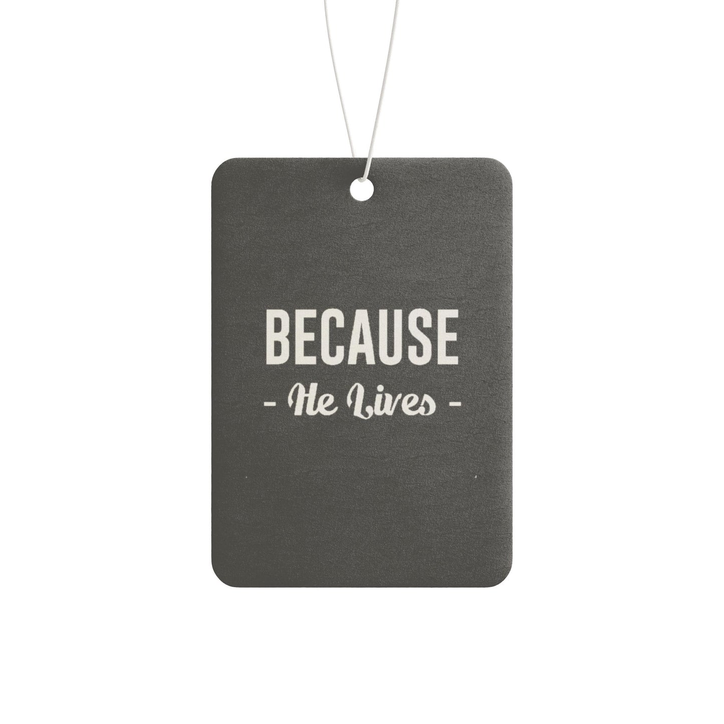 Because he lives - DMV freshener