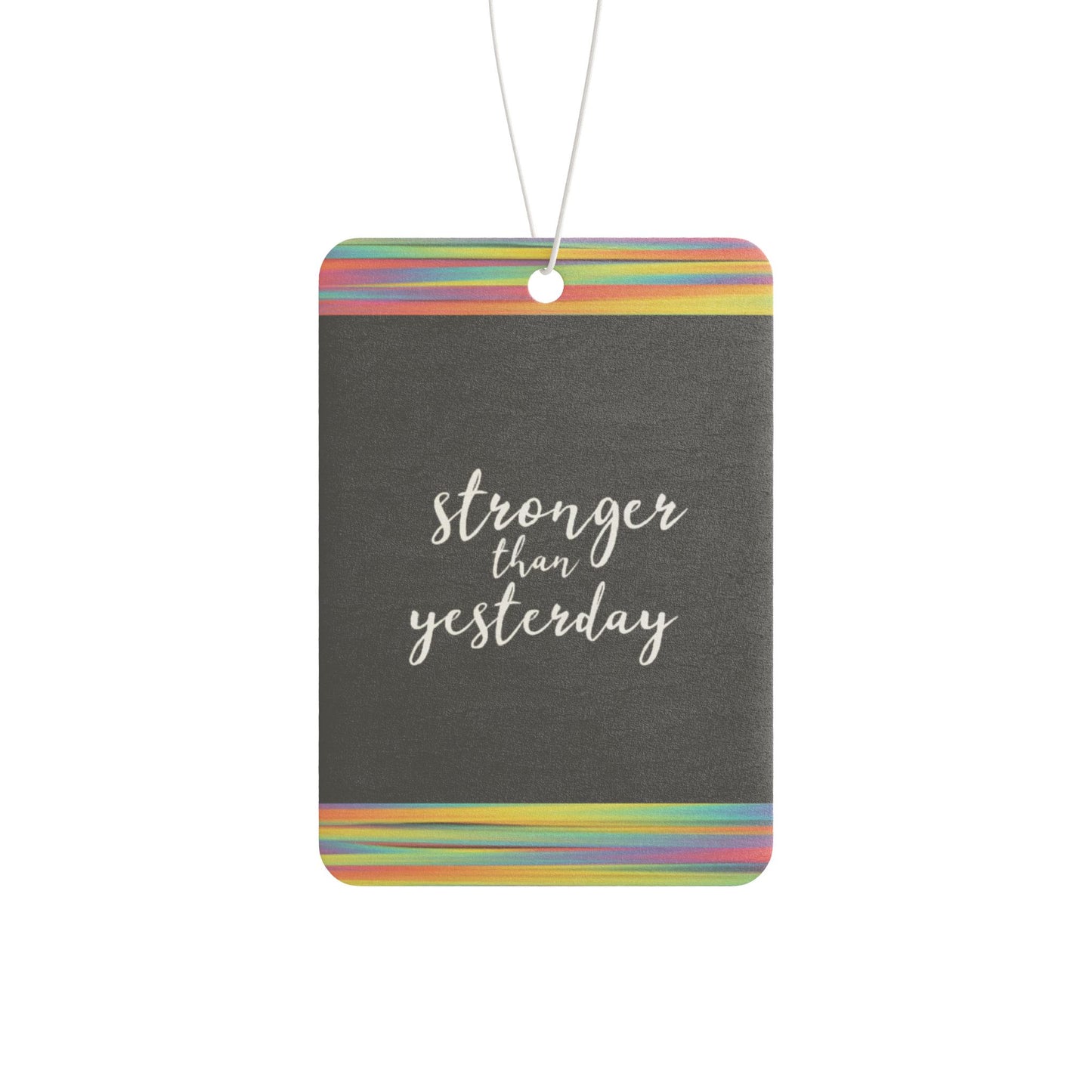 Stronger than yesterday - DMV air freshener