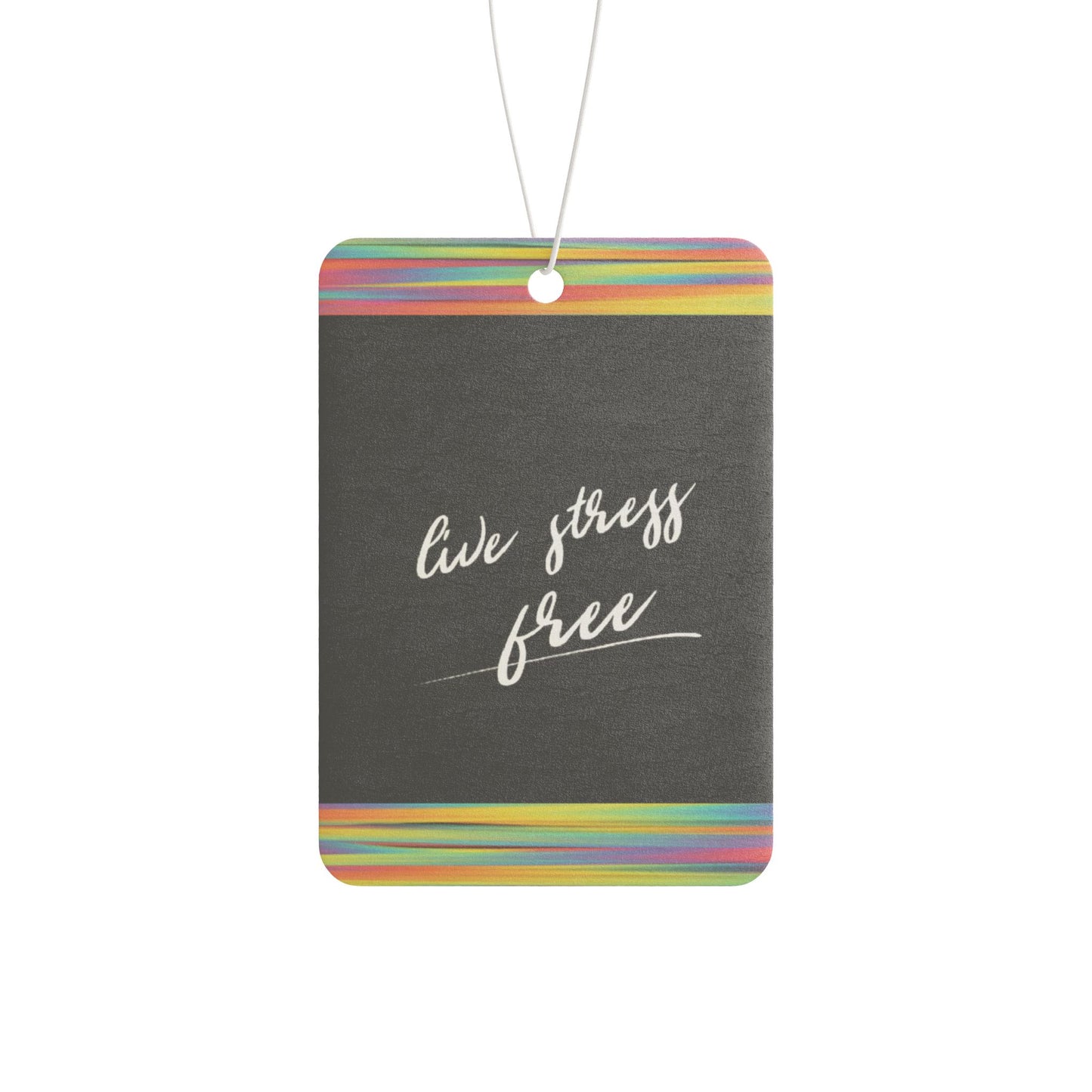 Live stress free - DMV air freshener