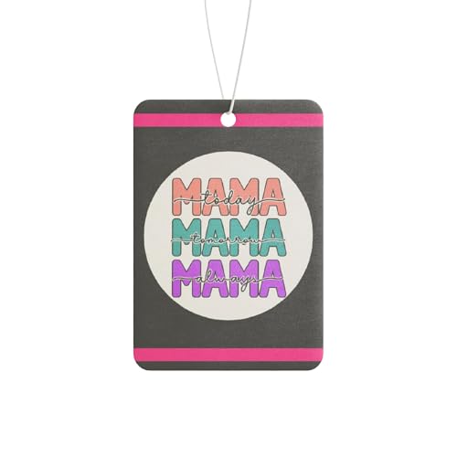 Mama today mama tomorrow - air freshener