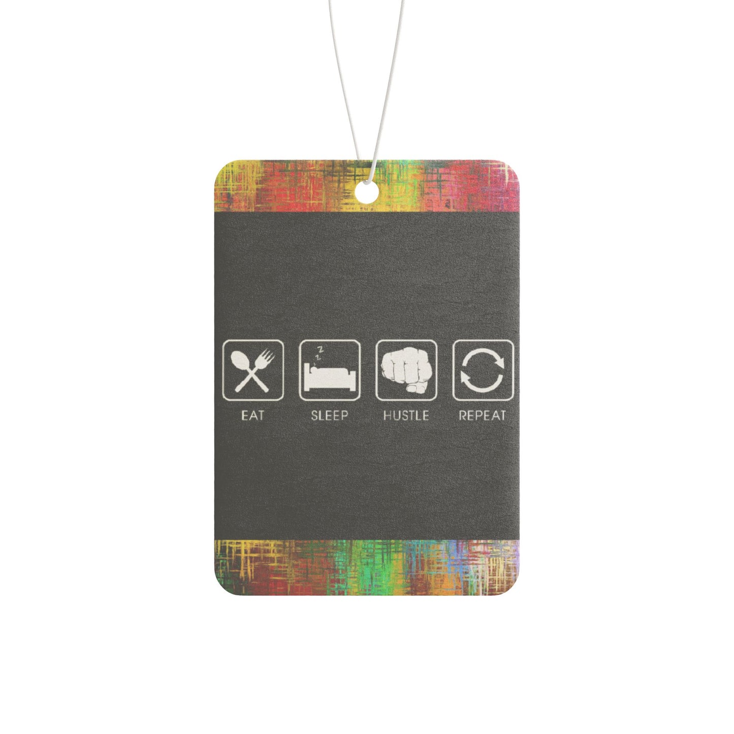 Eat sleep hustle repeat - DMV car air freshener