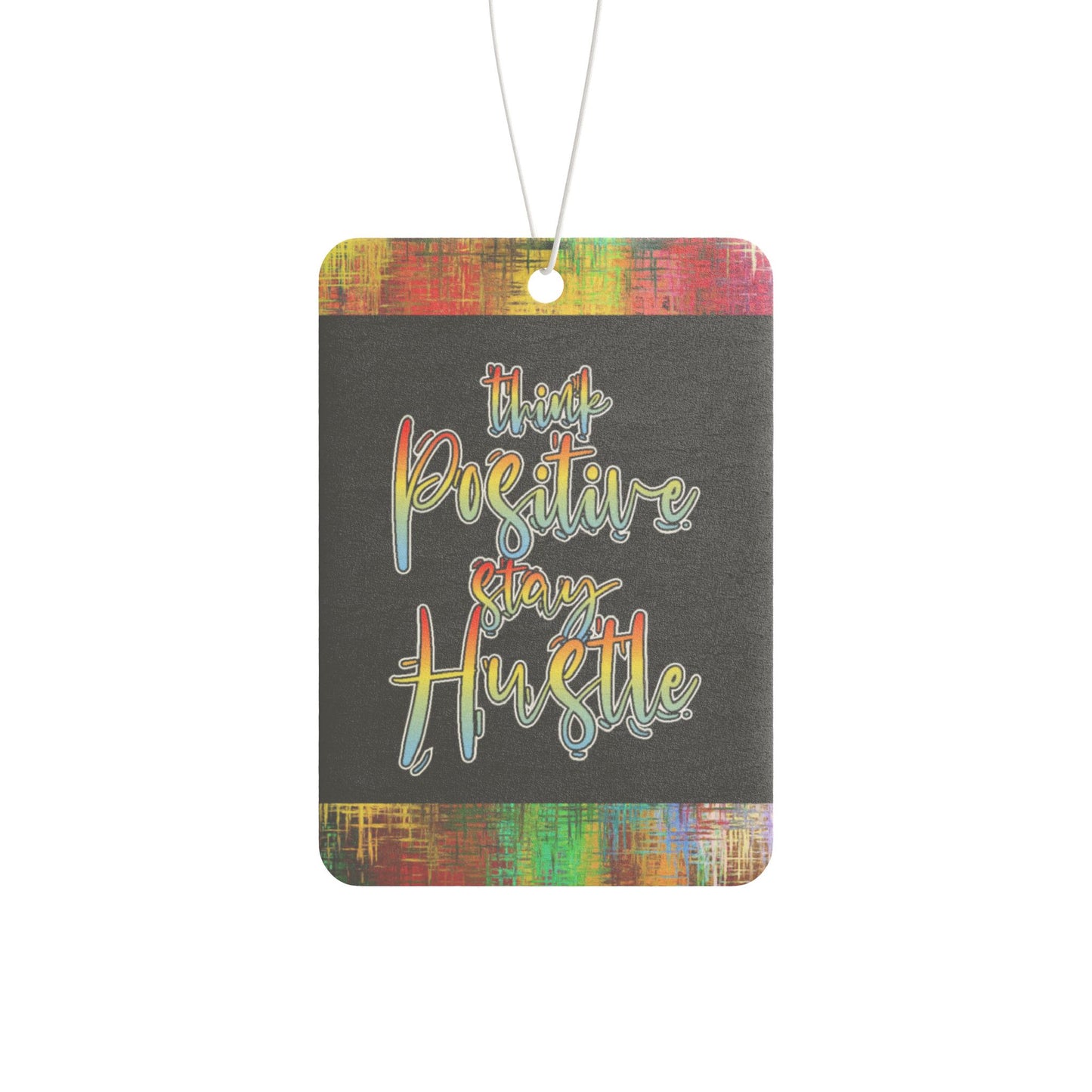Stay positive stay hustle - DMV air freshener