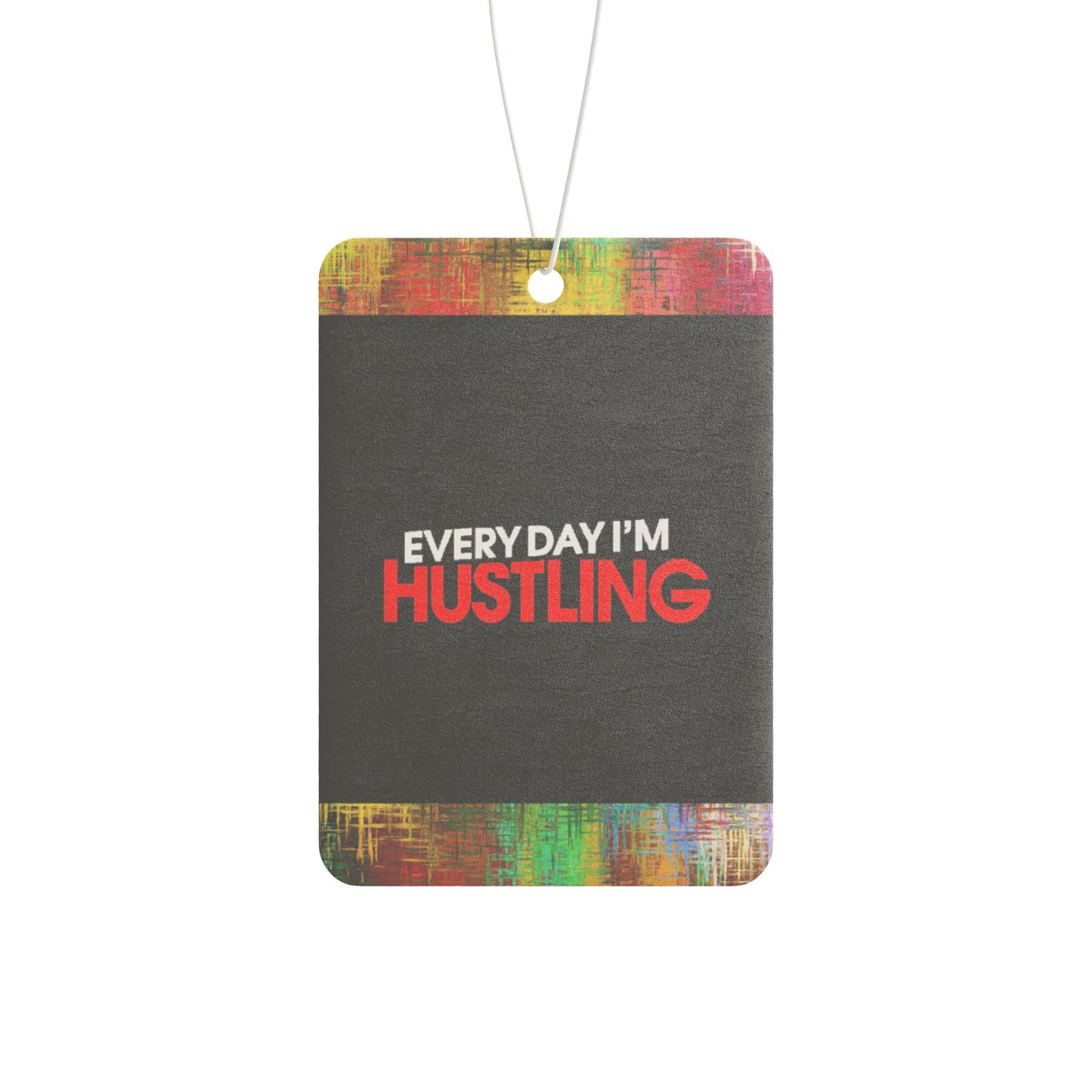 Every day I'm hustling - DMV air freshener