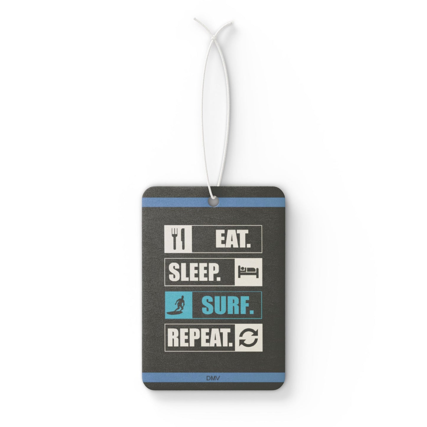 Eat sleep surf repeat - DMV air freshener