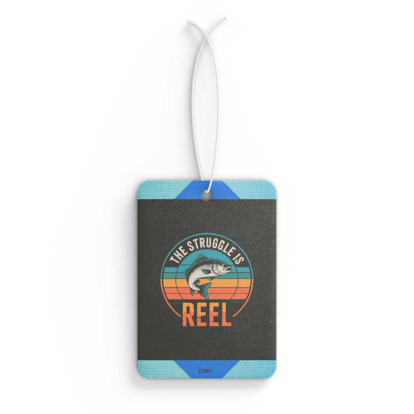 The struggle is reel - DMV freshener