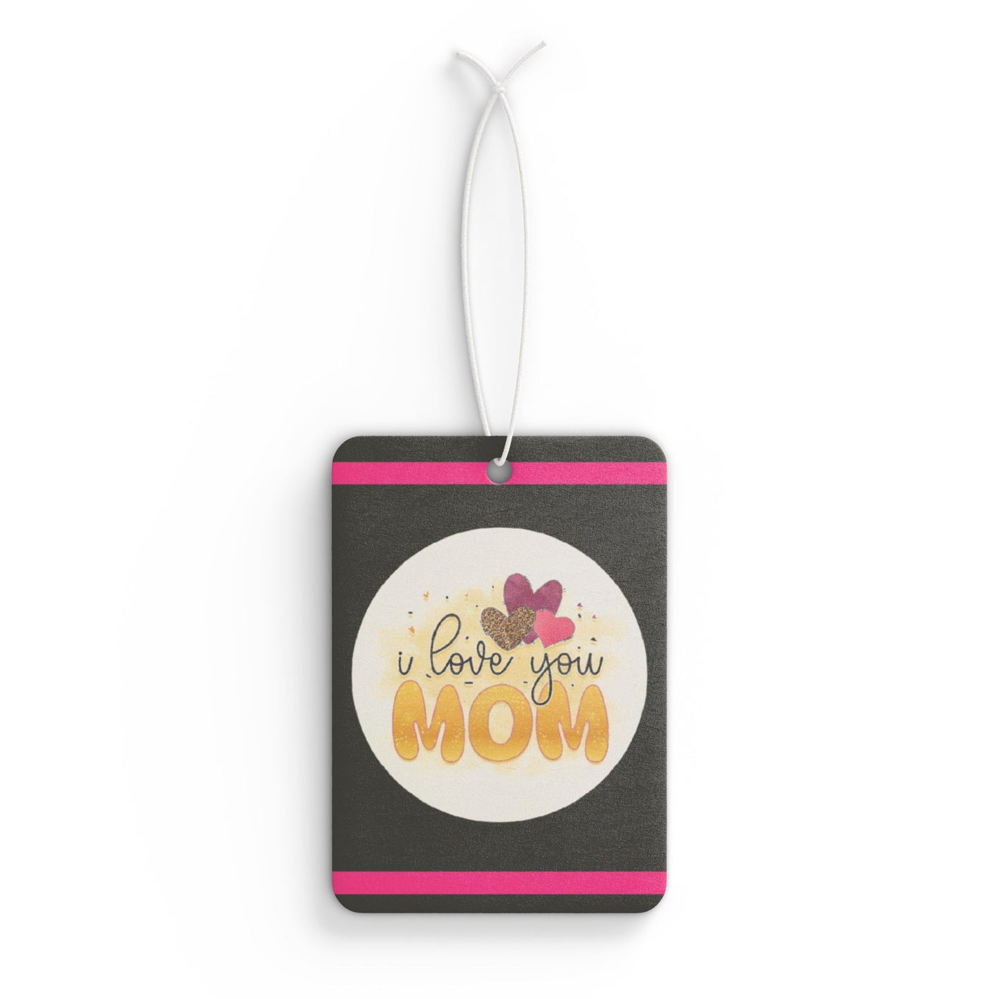 I love u Mom - DMV car air freshener