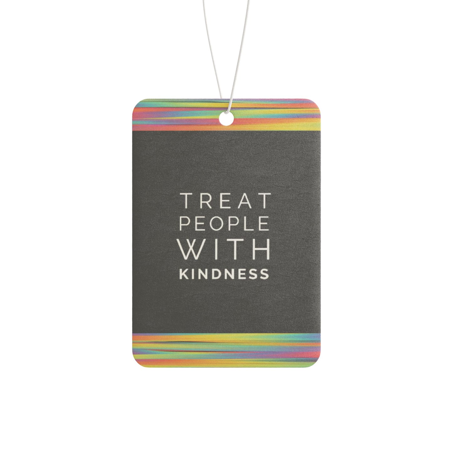 Treat people with kindness - DMV air freshener