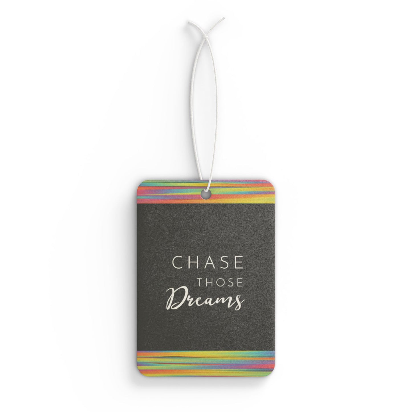 Chase those dreams! - DMV air freshener
