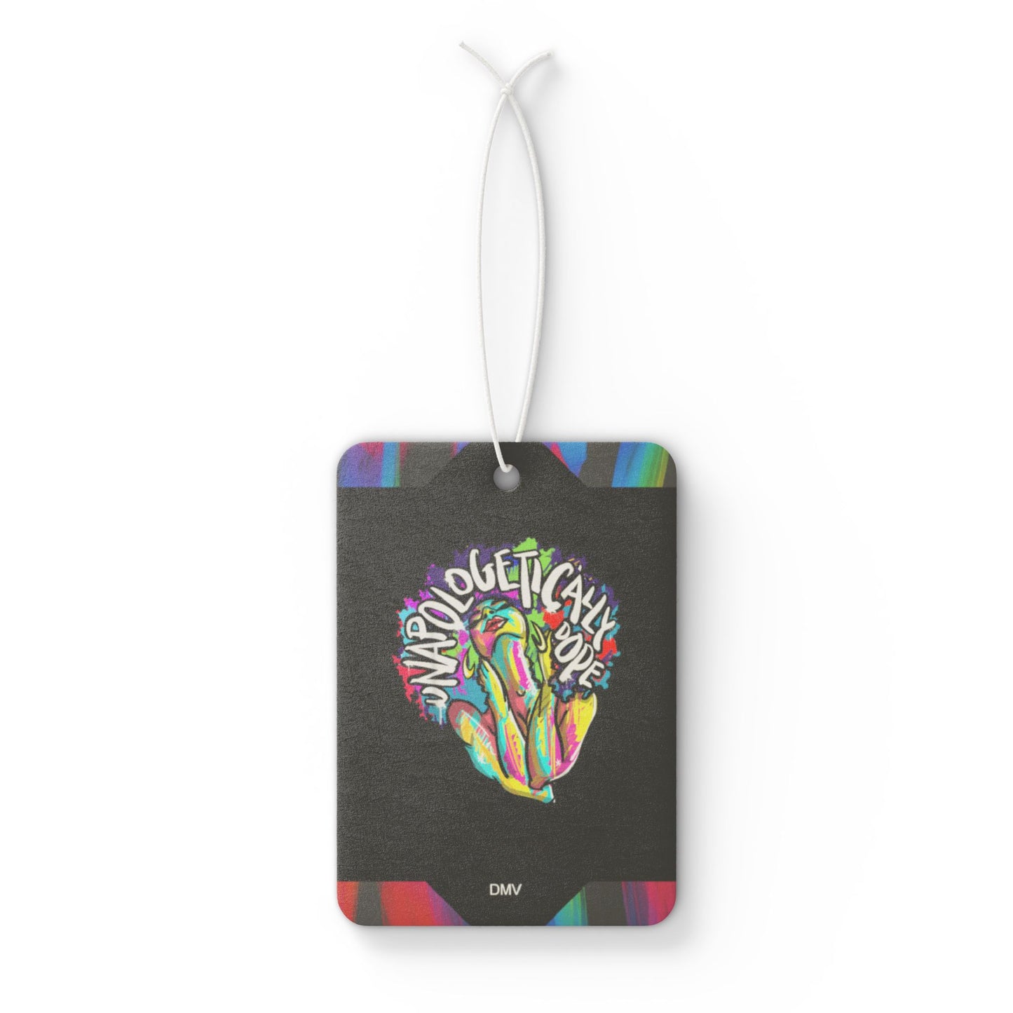 Unapologetically Dope - DMV air freshener
