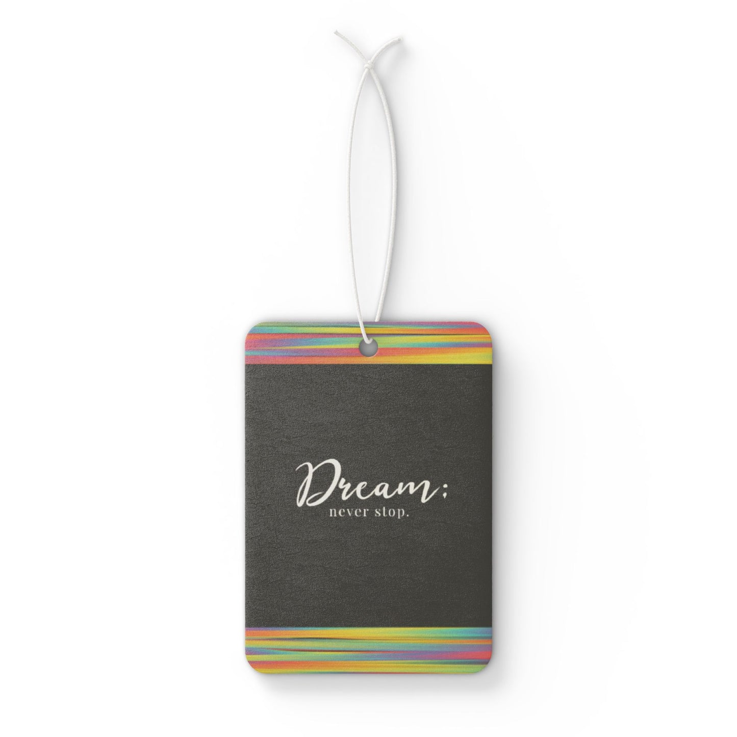 Dream never stop - DMV air freshener
