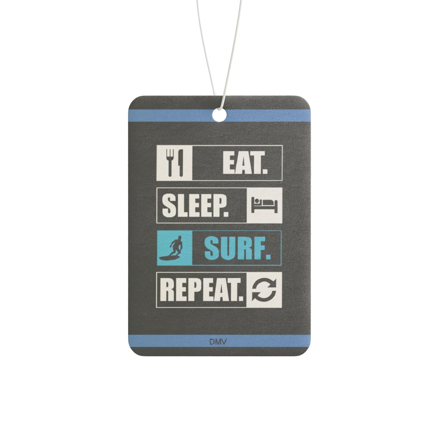Eat sleep surf repeat - DMV air freshener
