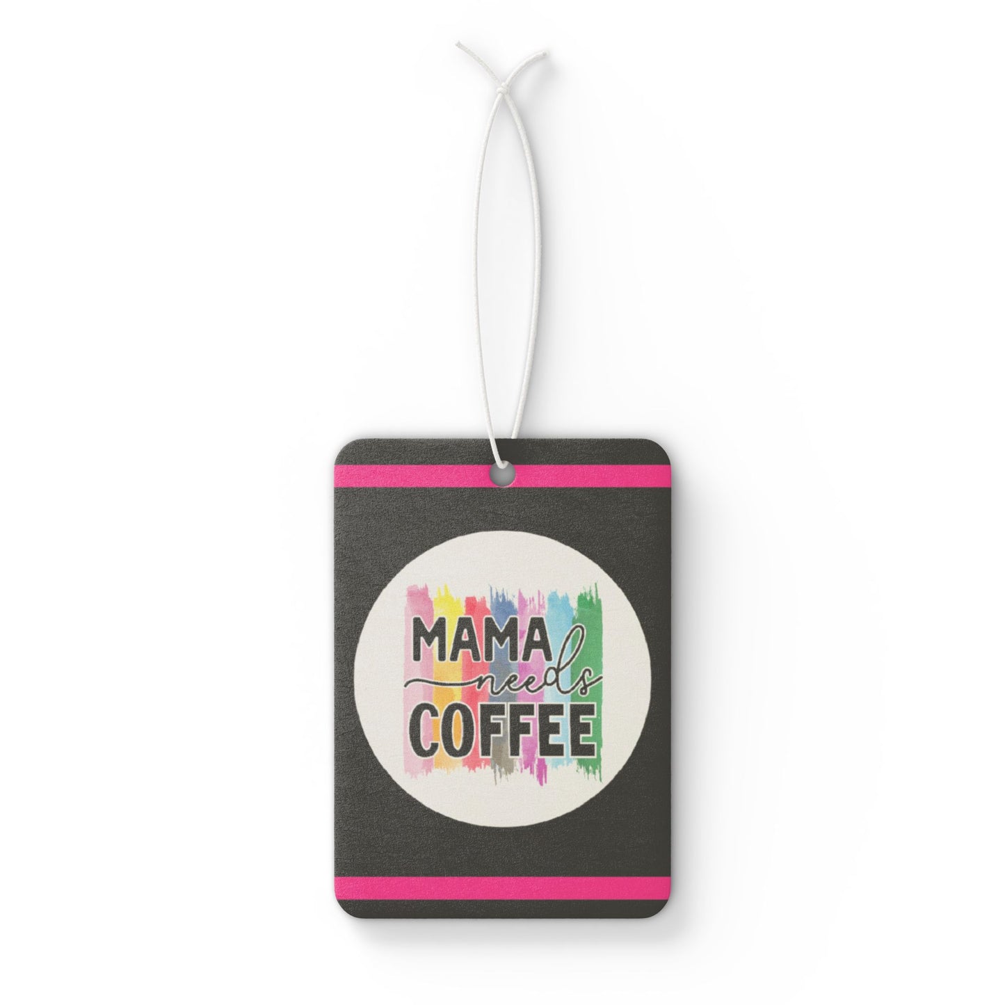 Mama needs coffee - DMV car air freshener