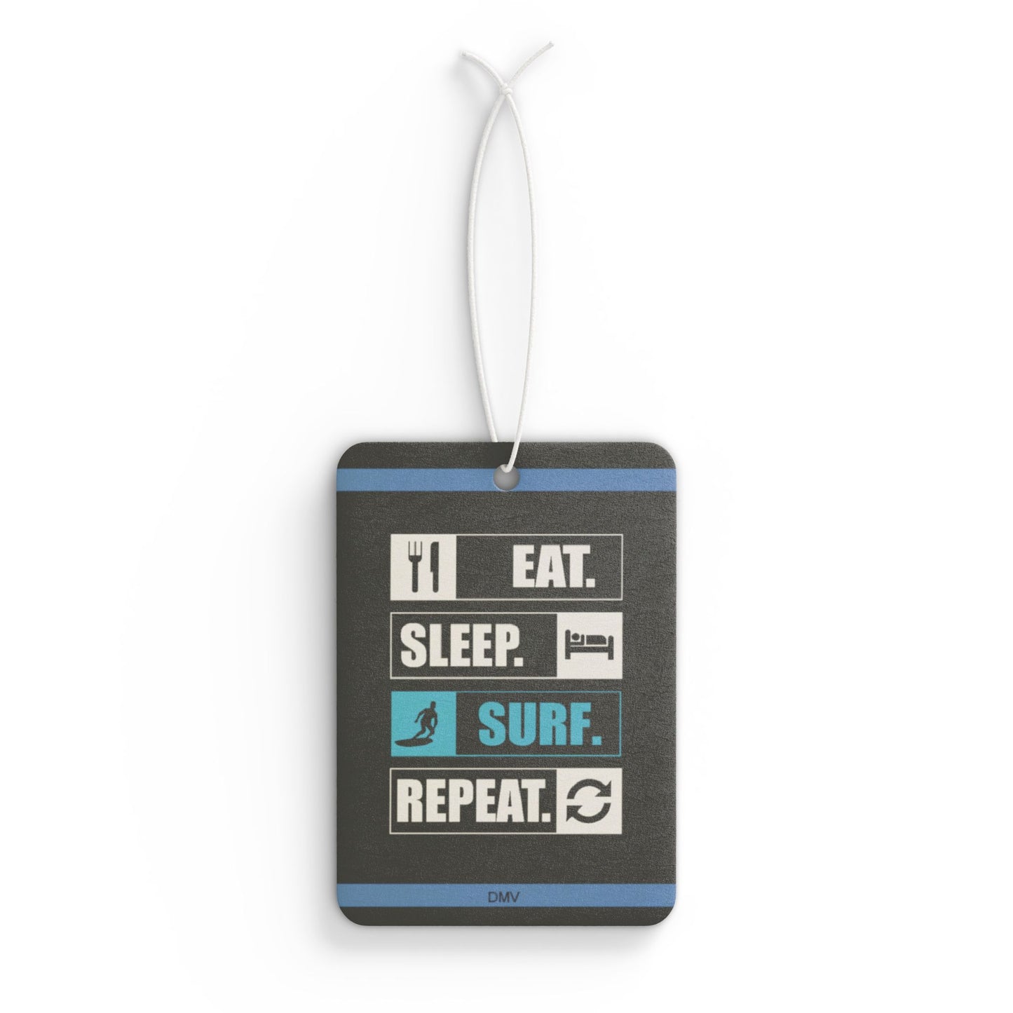 Eat sleep surf repeat - DMV air freshener