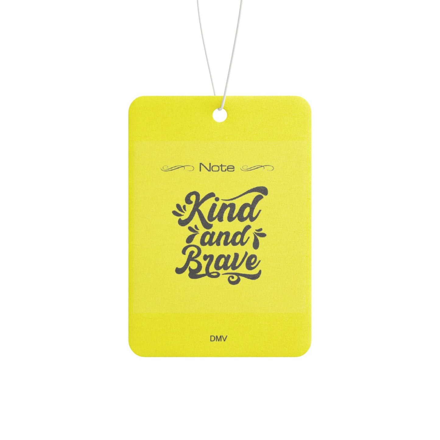 Kind and brave - DMV air freshener