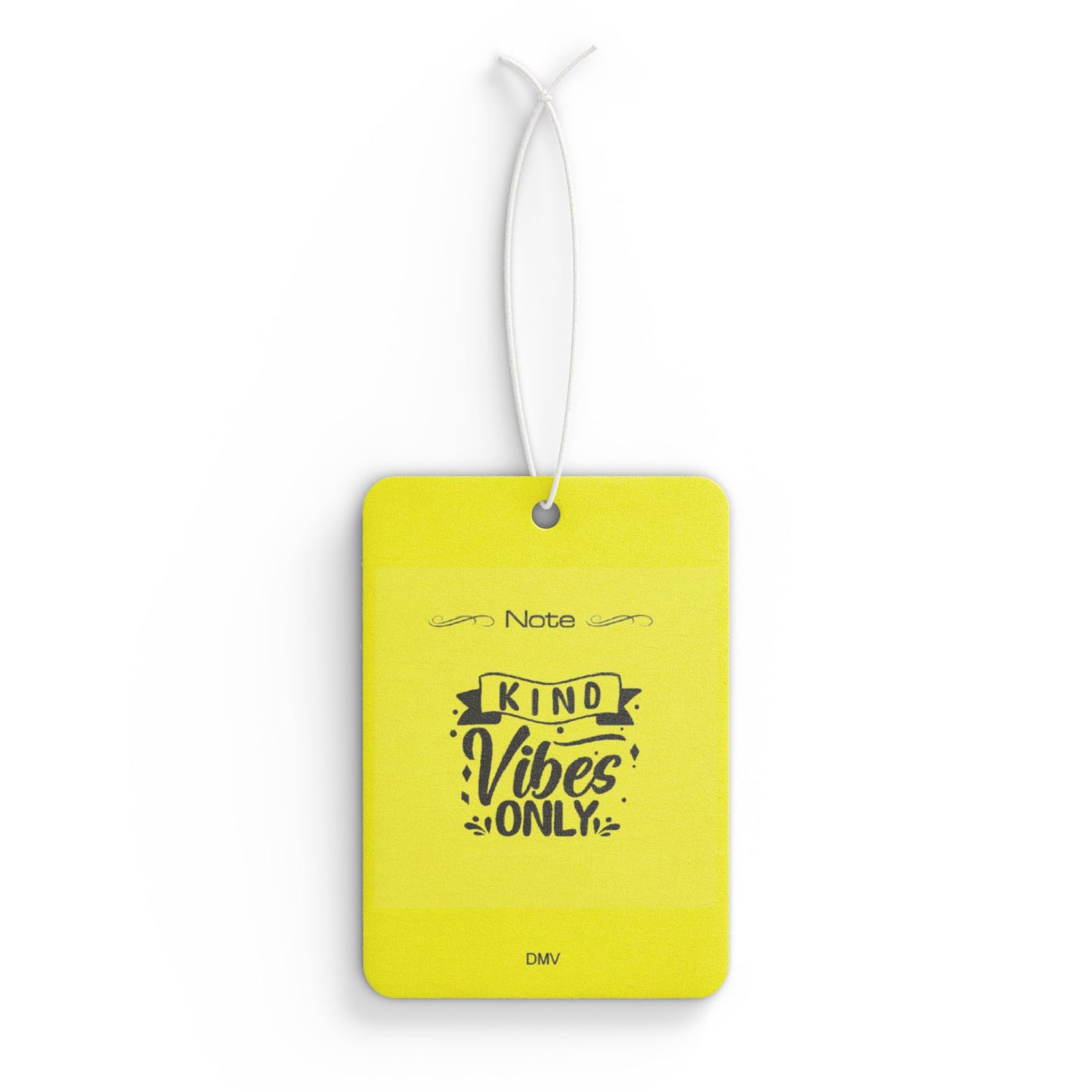 Kind vibes only - DMV air freshener