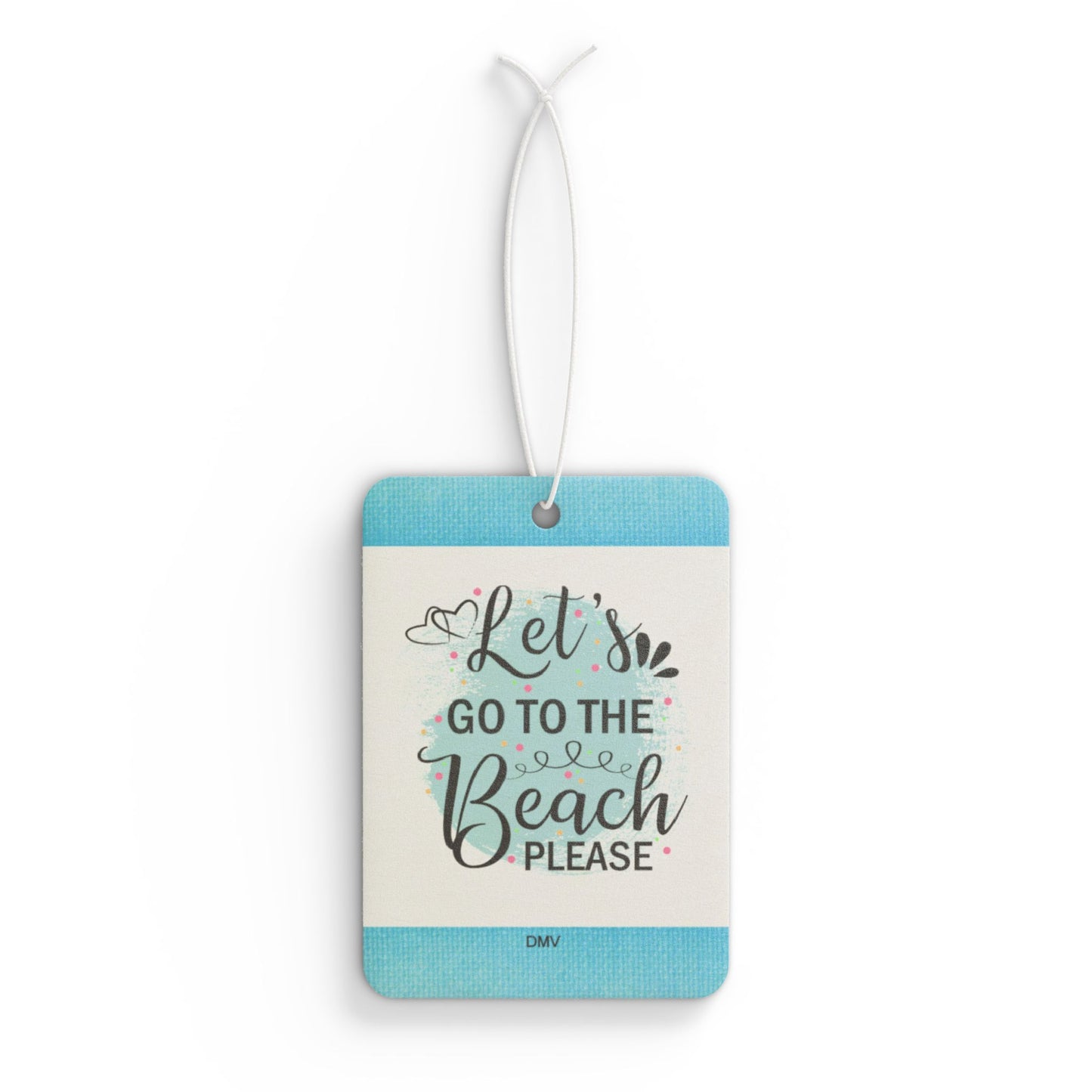 Let's go to the beach please - DMV car air freshener