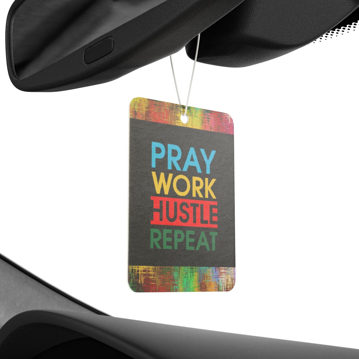 Pray work hustle repeat - DMV air freshener