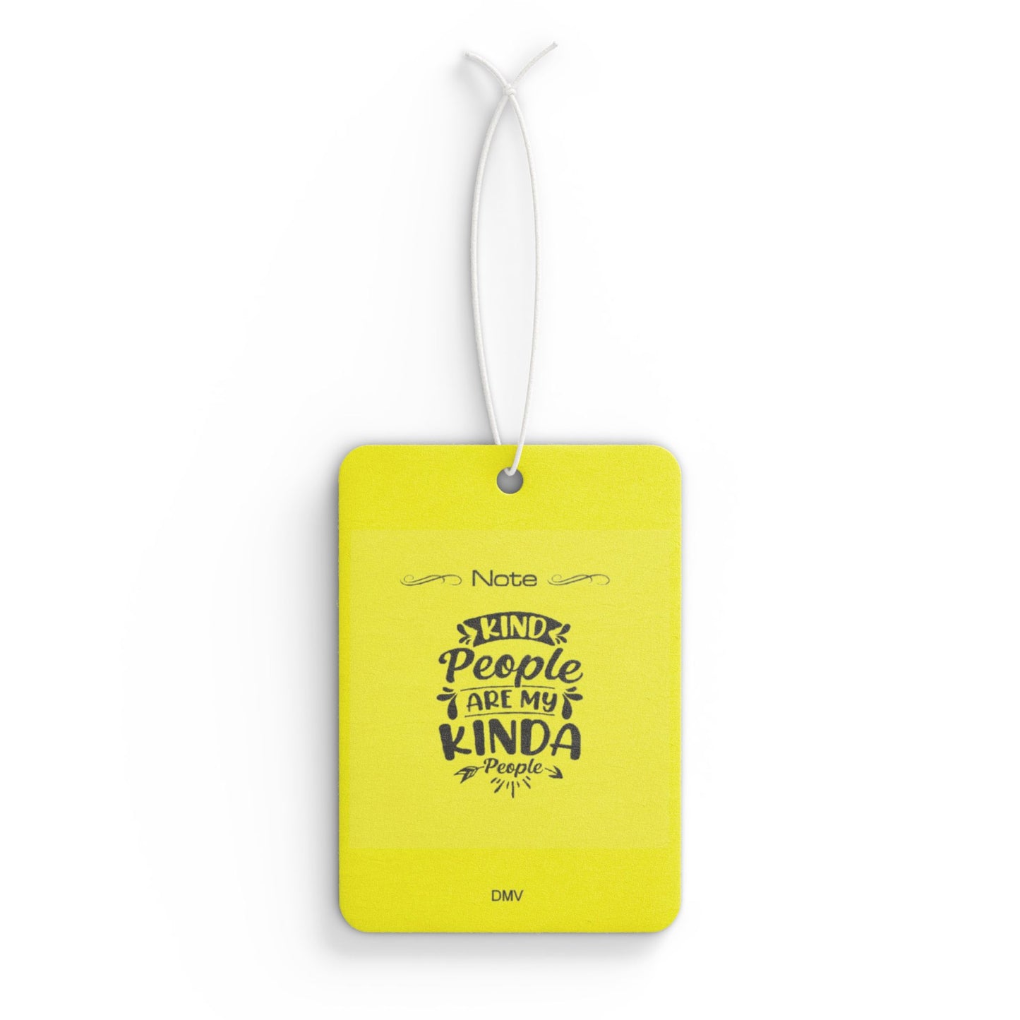 Kind people are my kinda people - DMV air freshener
