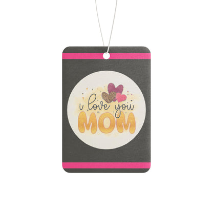 I love u Mom - DMV car air freshener