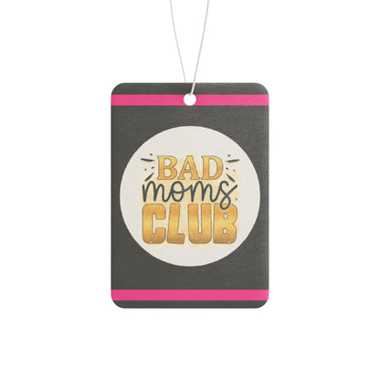 Bad moms club - DMV car air freshener