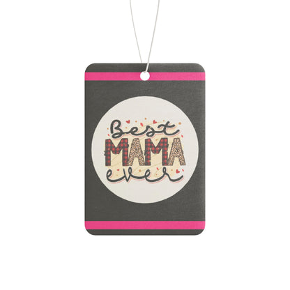 Best Mama ever - DMV car air freshener