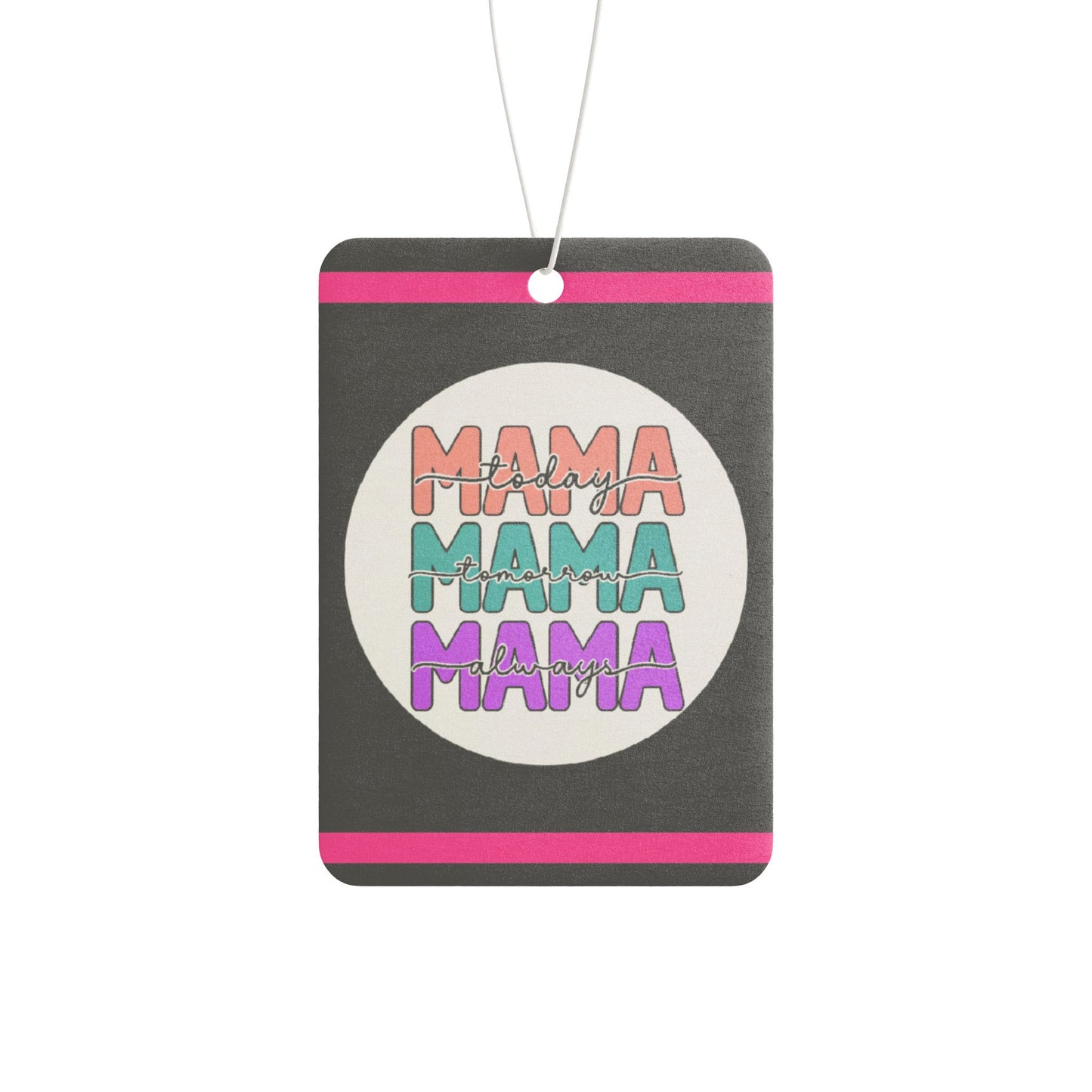Mama today - DMV car air freshener