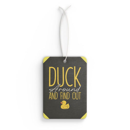 Duck around and find out 3! - DMV air freshener
