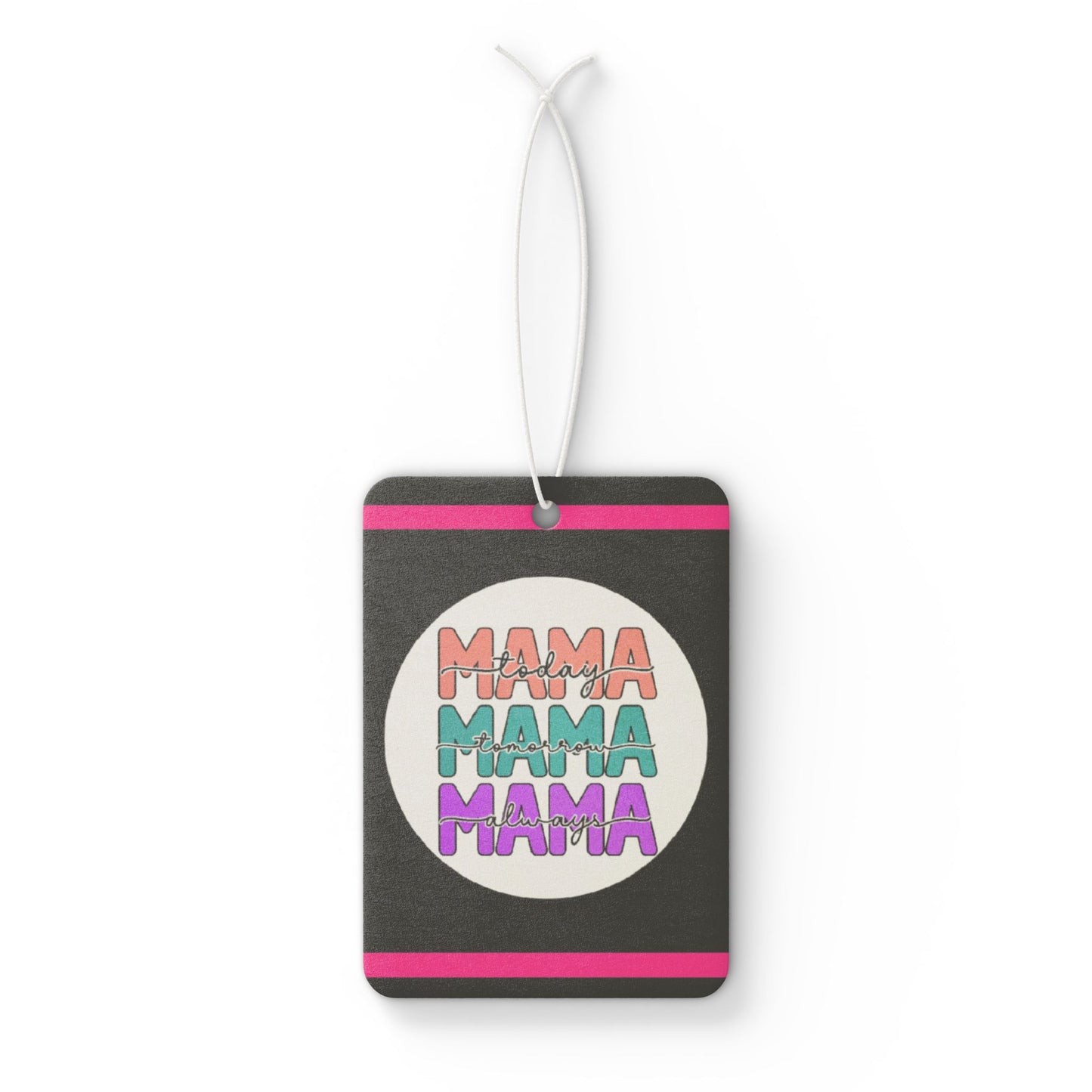 Mama today - DMV car air freshener