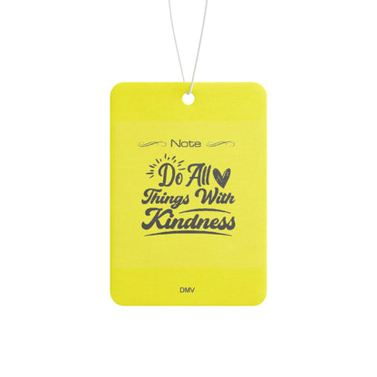Do all things with kindness - DMV air freshener