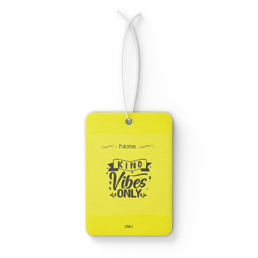 Kind vibes only - DMV air freshener