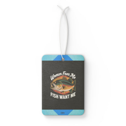 Women fear me fish want me - DMV freshener