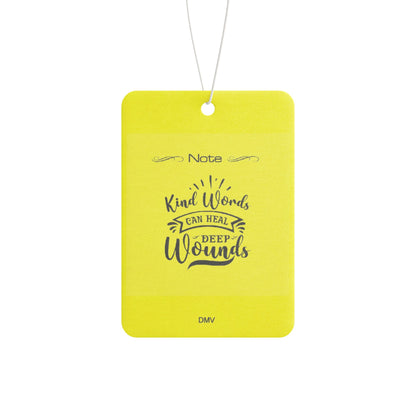 Kind words can heal deep wounds - DMV air freshener